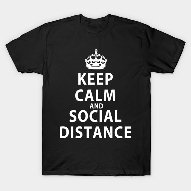 Keep Calm and Social Distance T-Shirt by Rackham